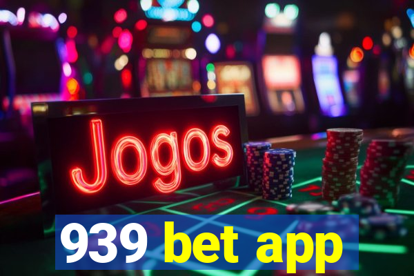 939 bet app